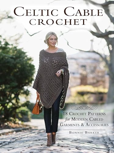 Celtic Cable Crochet: 18 Crochet Patterns for Modern Cabled Garments & Accessories von Interweave