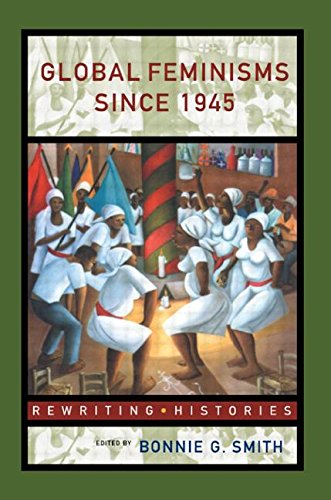 Global Feminisms Since 1945 (Re-writing Histories) von Routledge