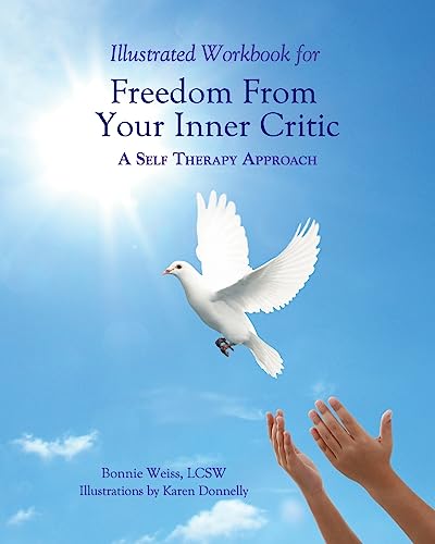 Illustrated Workbook For Freedom from Your Inner Critic:: A Self Therapy Approch von Pattern System Books