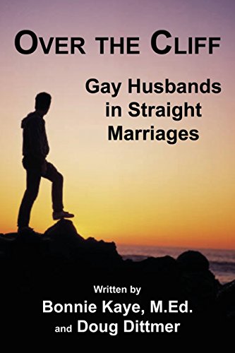 Over the Cliff: Gay Husbands in Straight Marriages