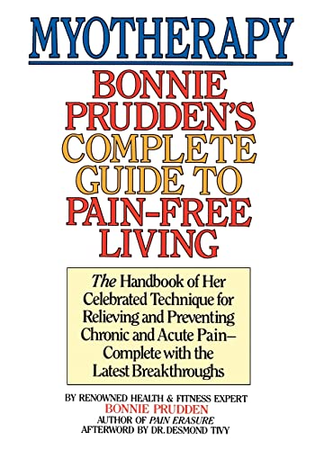 Myotherapy: Bonnie Prudden's Complete Guide to Pain-Free Living Myotherapy: Bonnie Prudden's Complete Guide to Pain-Free Living von CREATESPACE