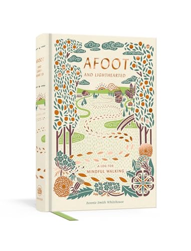 Afoot and Lighthearted: A Journal for Mindful Walking von Clarkson Potter