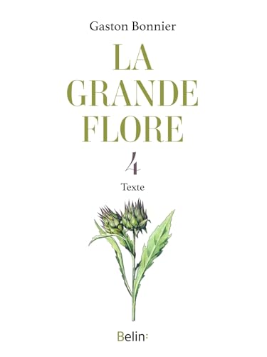 La grande flore en couleurs: T.4 Textes von BELIN