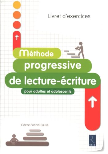 Méthode progressive de lecture-écriture pour adultes et adolescents: Livret d'exercices