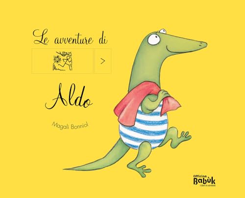 Le avventure di Aldo. Ediz. CAA Le avventure di Aldo. Ediz. CAA von Officina Babùk