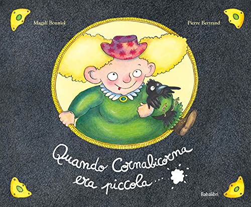 Quando Cornabicorna era piccola.... Ediz. a colori (Varia)