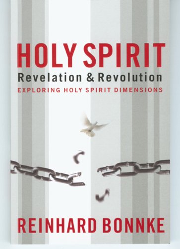 Holy Spirit Revelation & Revolution: Exploring Holy Spirit Dimensions: Exploring the Holy Spirit Dimensions