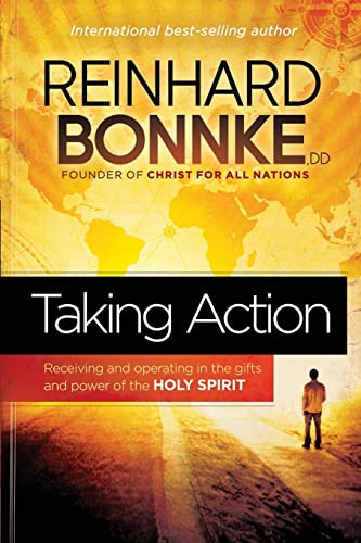 Taking Action: Receiving and Operating in the Gifts and Power of the Holy Spirit von Charisma House
