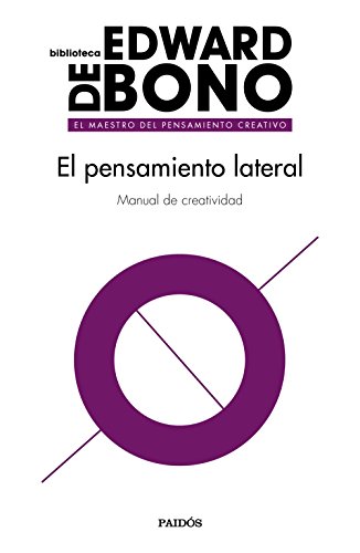 El pensamiento lateral: Manual de creatividad (Biblioteca Edward De Bono) von Ediciones Paidós