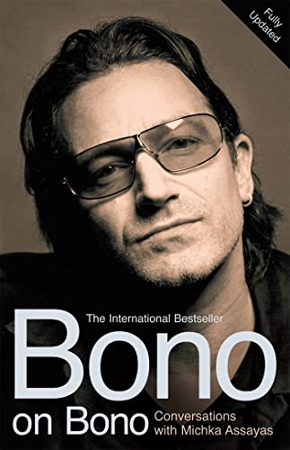 Bono on Bono: Conversations with Michka Assayas von Hodder & Stoughton