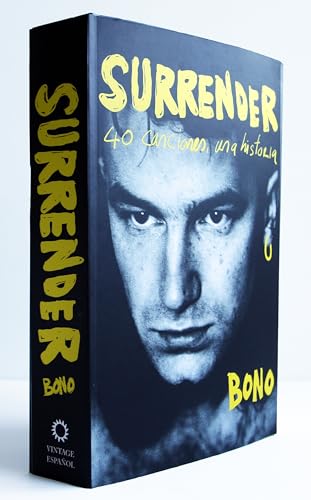 Surrender. 40 canciones, una historia / Surrender: 40 Songs, One Story: 40 Canciones, Una Historia/ 40 Songs, One Story Surrender. 40 canciones, una historia / Surrender: 40 Songs, One Story: 40 Canciones, Una Historia/ 40 Songs, One Story von Vintage Espanol