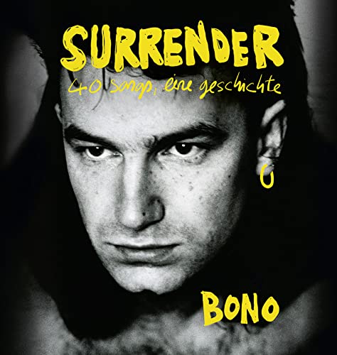 Surrender: 40 songs, eine geschichte | Deutsche Ausgabe. Autobiografie