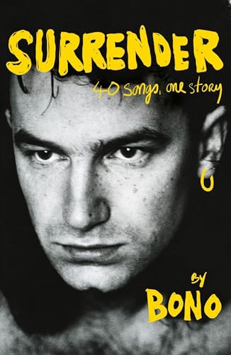 Surrender: Bono Autobiography: 40 Songs, One Story von Hutchinson Heinemann