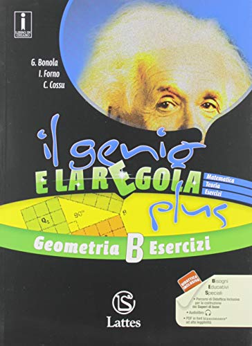 Il genio e la regola plus. Geometria B teoria-Geometria B esercizi. Per la Scuola media. Con ebook. Con espansione online (Vol. 2) von Lattes