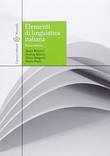 Elementi di linguistica italiana (Manuali universitari) von Carocci