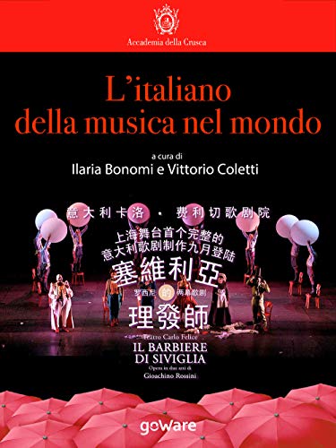 L'italiano della musica nel mondo (La lingua italiana nel mondo) von goWare & Accademia della Crusca