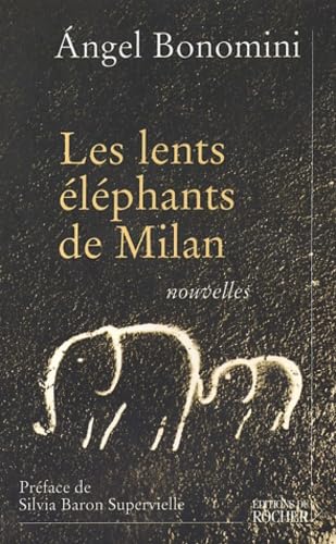 Les Lents Éléphants de Milan von Editions du Rocher