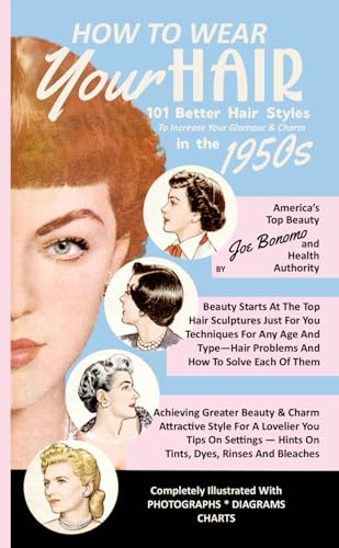 How to Wear Your Hair: 101 Better Hair Styles to Increase Your Glamour & Charm (The Bonomo Library of Handy Pocket Manuals) von HRST Books
