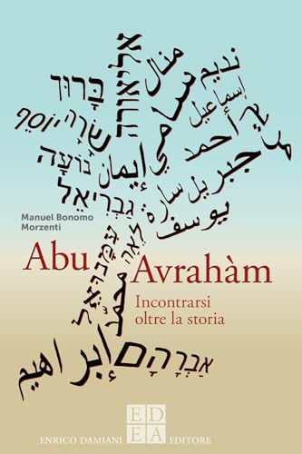 Abu Avrahàm. Incontrarsi oltre la storia (Gulliver)