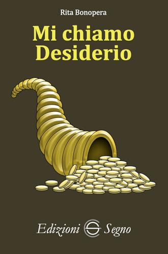 Mi chiamo Desiderio von Edizioni Segno