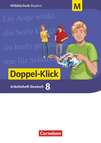 Doppel-Klick - Das Sprach- und Lesebuch - Mittelschule Bayern - 8. Jahrgangsstufe: Arbeitsheft mit Lösungen - Für M-Klassen
