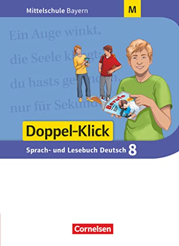 Doppel-Klick - Das Sprach- und Lesebuch - Mittelschule Bayern - 8. Jahrgangsstufe: Schulbuch - Für M-Klassen (Doppel-Klick, Mittelschule Bayern, 8. Jahrgangsstufe) von Cornelsen Verlag GmbH