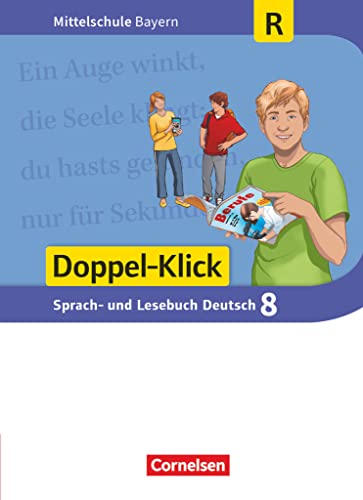 Doppel-Klick - Das Sprach- und Lesebuch - Mittelschule Bayern - 8. Jahrgangsstufe: Schulbuch - Für Regelklassen (Doppel-Klick, Mittelschule Bayern, 8. Jahrgangsstufe) von Cornelsen Verlag GmbH