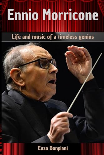 Ennio Morricone: Life and music of a timeless genius Ennio Morricone: Life and music of a timeless genius von Independently published