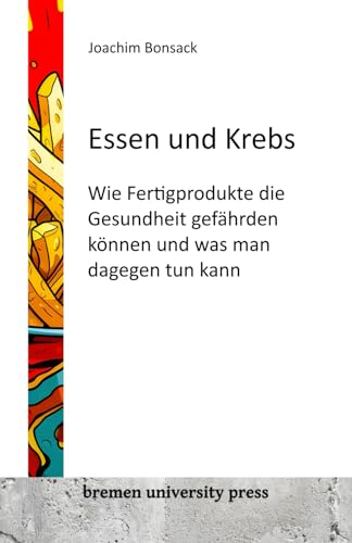 Essen und Krebs: Wie Fertigprodukte die Gesundheit gefährden können und was man dagegen tun kann Essen und Krebs: Wie Fertigprodukte die Gesundheit gefährden können und was man dagegen tun kann