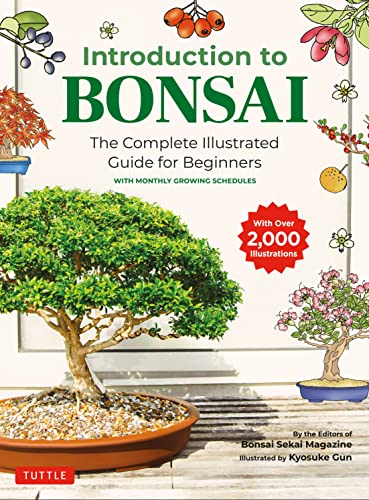 Introduction to Bonsai: The Complete Illustrated Guide for Beginners: The Complete Illustrated Guide for Beginners with Monthly Growing Schedules von Tuttle Publishing