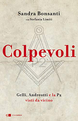 Colpevoli. Gelli, Andreotti e la P2 visti da vicino (Reverse) von REVERSE