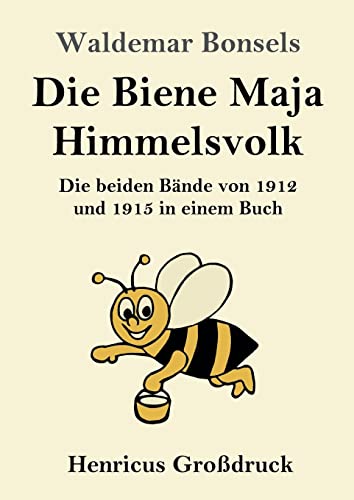 Die Biene Maja / Himmelsvolk (Großdruck): Die beiden Bände von 1912 und 1915 in einem Buch