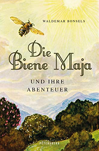 Die Biene Maja und ihre Abenteuer (vollständig, ungekürzt, illustriert) von Petersberg Verlag