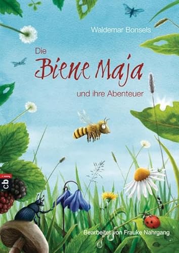 Die Biene Maja und ihre Abenteuer: Bearbeitet von Frauke Nahrgang