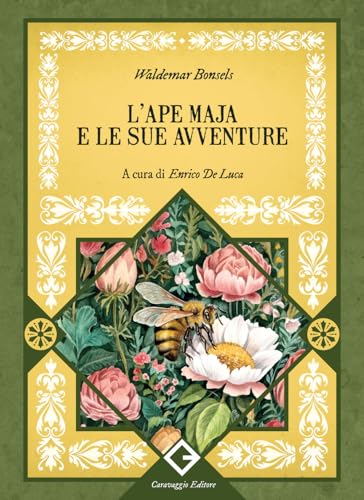 L'ape Maia e le sue avventure. Ediz. integrale e illustrata (I classici ritrovati) von Caravaggio Editore