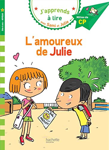 L'Amoureux de Julie: Milieu de CP, niveau 2 (J'Apprends Avec Sami Et Julie)