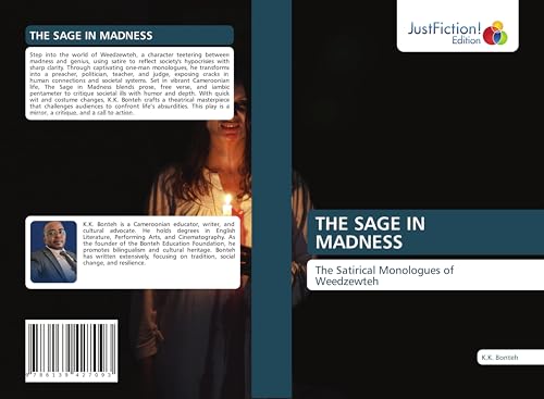 THE SAGE IN MADNESS: The Satirical Monologues of Weedzewteh von JustFiction Edition