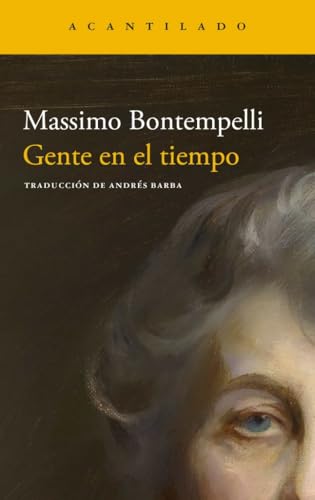 Gente en el tiempo (Narrativa del Acantilado, Band 381) von Acantilado