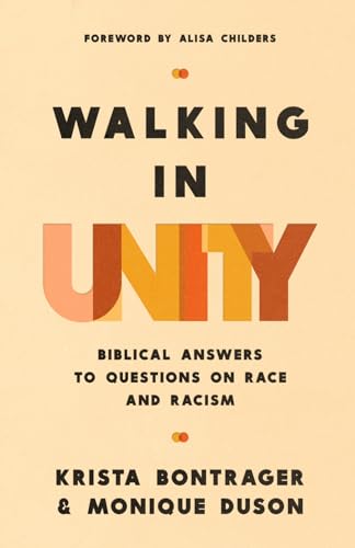 Walking in Unity: Biblical Answers to Questions on Race and Racism