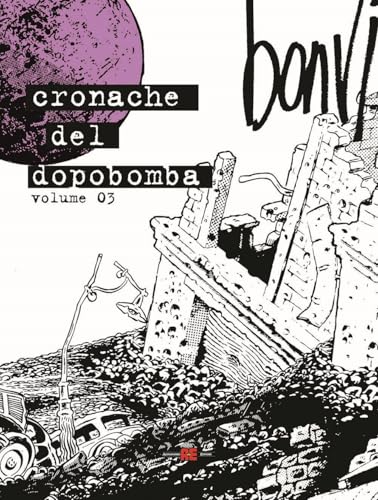 Cronache del dopobomba (Vol. 3) von Alessandro