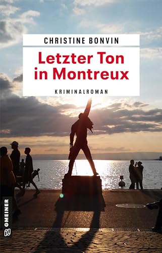 Letzter Ton in Montreux: Kriminalroman (Kriminalromane im GMEINER-Verlag) (Hotelfachfrau Laura Pfeiffer ermittelt) von Gmeiner Verlag