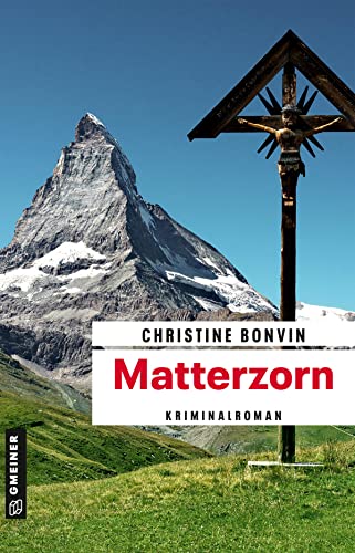 Matterzorn: Kriminalroman (Kriminalromane im GMEINER-Verlag) (Hotelfachfrau Laura Pfeiffer ermittelt) von Gmeiner Verlag