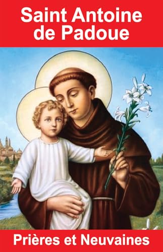 Saint Antoine de Padoue - Prières et Neuvaines von EXCLUSIF