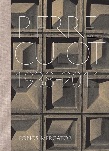 Pierre Culot: 1938 - 2011 von Mercatorfonds