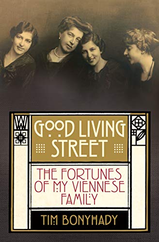 Good Living Street: The Fortunes of My Viennese Family