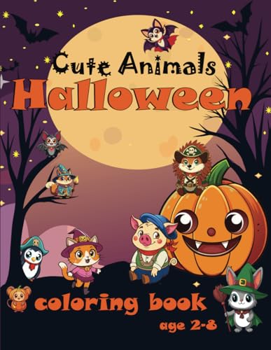 Cute Animals Halloween: Coloring Book for Kids Age 2-8 von Independently published