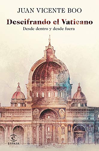 Descifrando el Vaticano: Desde dentro y desde fuera (NO FICCIÓN) von Espasa