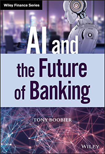 AI and the Future of Banking (Wiley Finance Editions) von Wiley