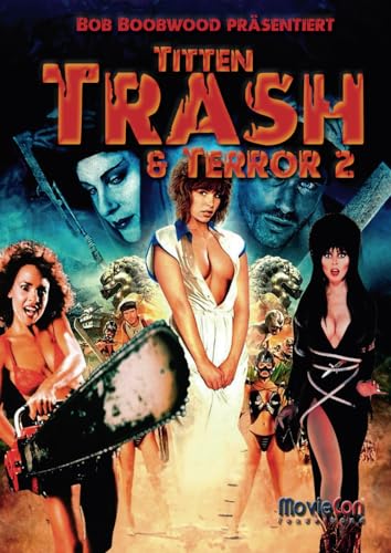 MovieCon Sonderband: Titten, Trash & Terror Vol. 2: Präsentiert von Bob Boobwood (MovieCon Exploitation - Reihe) von Colla & Gen Verlag