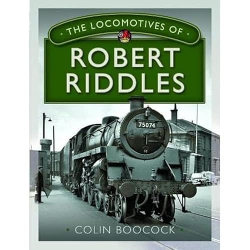 The Locomotives of Robert Riddles von Pen & Sword Transport